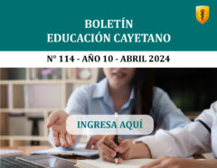 Boletín Abril N° 114 «Educación@Cayetano»