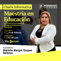 Charla informativa: Maestría en Educación con Mención en Gestión del Cambio en Instituciones Educativas