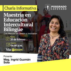 Charla informativa: Maestría en Educación Intercultural Bilingüe con Mención en Gestión e Innovación