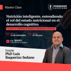Masterclass: Nutrición inteligente: entendiendo el rol del estado nutricional en el desarrollo cognitivo