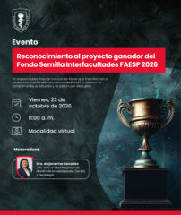 Reconocimiento al proyecto ganador del Fondo Semilla Interfacultades FAESP 2026